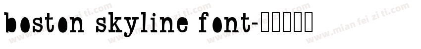 boston skyline font字体转换